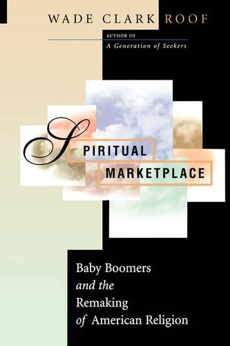 Бумажная книга «Spiritual Marketplace: Baby Boomers and the Remaking of American Religion», автор Уэйд Кларк Руф - фото №1