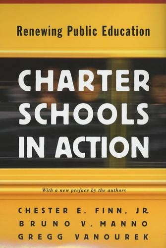 Бумажная книга «Charter Schools in Action: Renewing Public Education», авторов Бруно В. Манно, Честер Э. Финн, Грегг Ванурек - фото №1