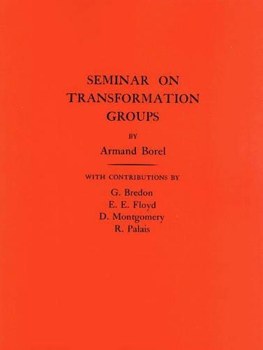 Бумажная книга «Seminar on Transformation Groups. (AM-46), Volume 46», автор Арман Борель - фото №1