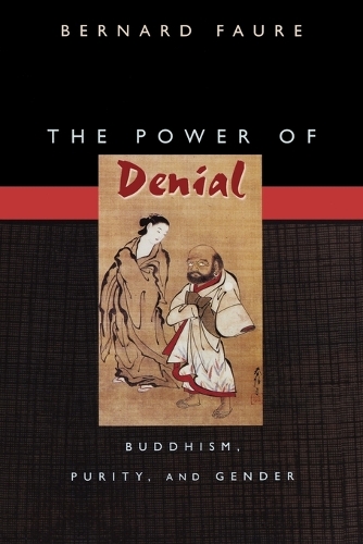 Бумажная книга «The Power of Denial: Buddhism, Purity, and Gender», автор Бернар Фор - фото №1