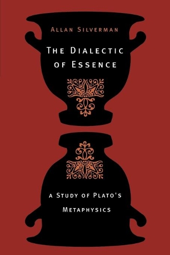 Бумажная книга «The Dialectic of Essence: A Study of Plato's Metaphysics», автор Аллан Сильверман - фото №1