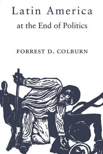 Бумажная книга «Latin America at the End of Politics», автор Форрест Д. Колберн - фото №1
