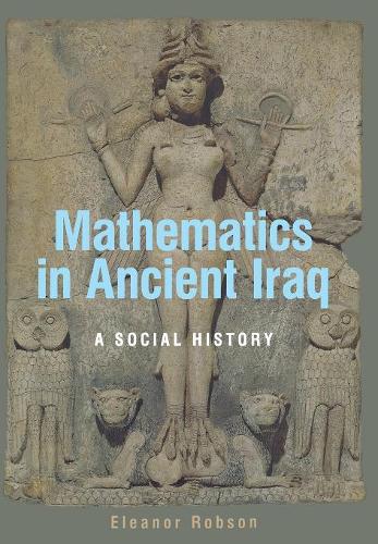 Паперова книга «Mathematics in Ancient Iraq: A Social History», автор Елеонора Робсон - фото №1