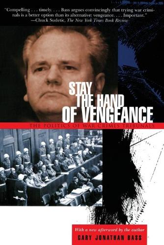 Бумажная книга «Stay the Hand of Vengeance: The Politics of War Crimes Tribunals», автор Гэри Джонатан Басс - фото №1