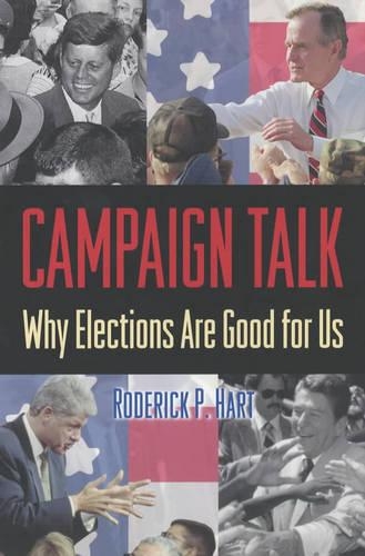 Паперова книга «Campaign Talk: Why Elections Are Good for Us», автор Родерік П. Гарт - фото №1