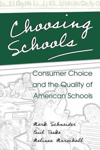 Бумажная книга «Choosing Schools: Consumer Choice and the Quality of American Schools», авторов Марк Шнайдер, Мелисса Маршалл, Пол Теске - фото №1