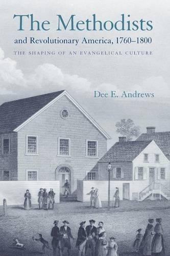 Бумажная книга «The Methodists and Revolutionary America, 1760-1800: The Shaping of an Evangelical Culture», автор Ди Э. Эндрюс - фото №1