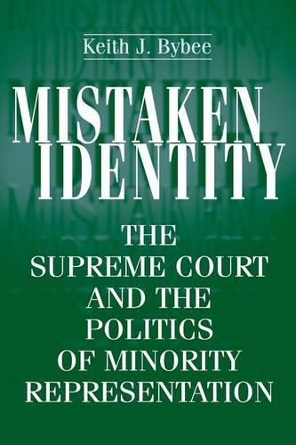Бумажная книга «Mistaken Identity: The Supreme Court and the Politics of Minority Representation», автор Кит Дж. Байби - фото №1