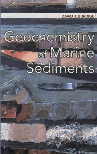 Бумажная книга «Geochemistry of Marine Sediments», автор Дэвид Дж. Бурдидж - фото №1