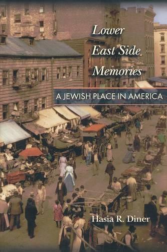 Бумажная книга «Lower East Side Memories: A Jewish Place in America», автор Хасия Р. Динер - фото №1
