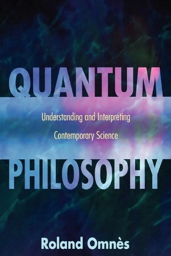 Паперова книга «Quantum Philosophy: Understanding and Interpreting Contemporary Science», автор Роланд Омнес - фото №1