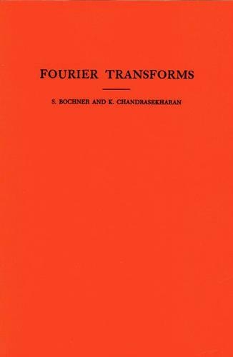 Паперова книга «Fourier Transforms. (AM-19), Volume 19», авторів Комараволу Чандрасехаран, Соломон Бохнер Траст - фото №1