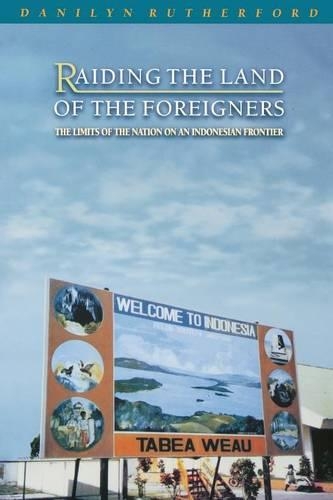 Бумажная книга «Raiding the Land of the Foreigners: The Limits of the Nation on an Indonesian Frontier», автор Данилин Резерфорд - фото №1