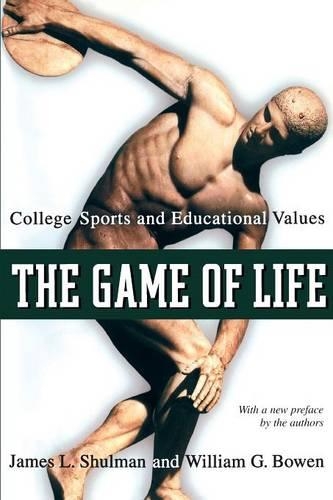 Бумажная книга «The Game of Life: College Sports and Educational Values», авторов Джеймс Л. Шульман, Уильям Г. Боуэн - фото №1