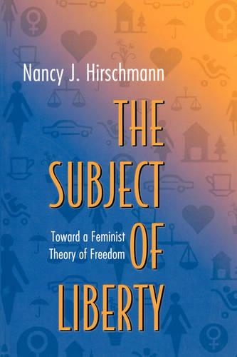 Бумажная книга «The Subject of Liberty: Toward a Feminist Theory of Freedom», автор Нэнси Дж. Хиршманн - фото №1