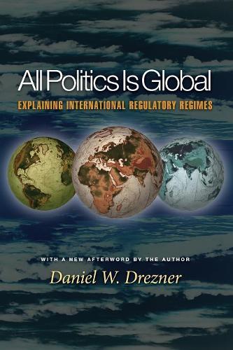 Паперова книга «All Politics Is Global: Explaining International Regulatory Regimes», автор Деніел В. Дрезнер - фото №1