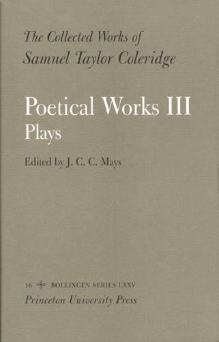 Бумажная книга «The Collected Works of Samuel Taylor Coleridge, Vol. 16, Part 3: Poetical Works: Part 3. Plays (Two volume set)», автор Сэмюэл Кольридж - фото №1