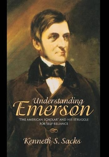 Паперова книга «Understanding Emerson: "The American Scholar" and His Struggle for Self-Reliance», автор Кеннет С. Сакс - фото №1