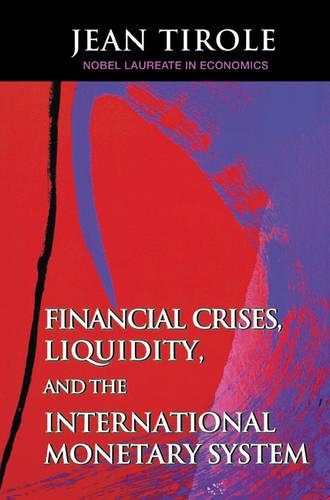 Бумажная книга «Financial Crises, Liquidity, and the International Monetary System», автор Жан Тироль - фото №1