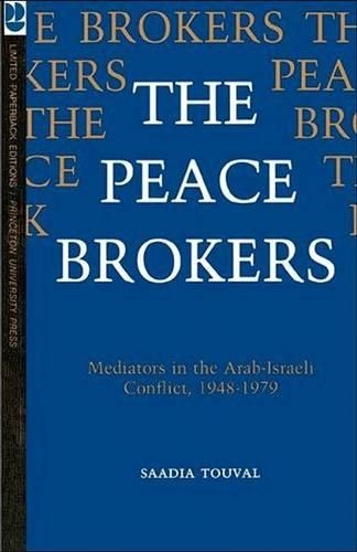 Бумажная книга «The Peace Brokers: Mediators in the Arab-Israeli Conflict, 1948-1979», автор Саадия Тувал - фото №1