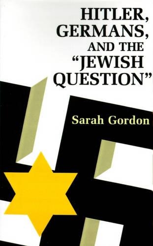 Бумажная книга «Hitler, Germans, and the Jewish Question», автор Сара Энн Гордон - фото №1