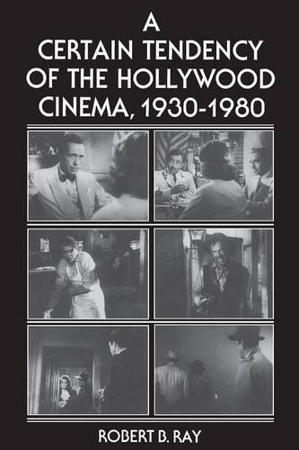 Бумажная книга «A Certain Tendency of the Hollywood Cinema, 1930-1980», автор Роберт Б. Рэй - фото №1