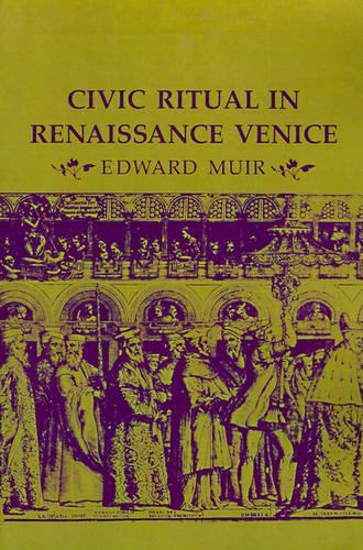 Бумажная книга «Civic Ritual in Renaissance Venice», автор Эдвард Мьюир - фото №1