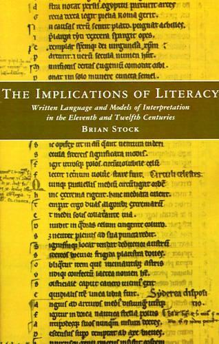 Паперова книга «The Implications of Literacy: Written Language and Models of Interpretation in the 11th and 12th Centuries», автор Брайан Сток - фото №1