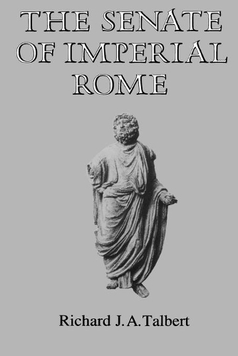 Бумажная книга «The Senate of Imperial Rome», автор Ричард Дж. А. Талберт - фото №1