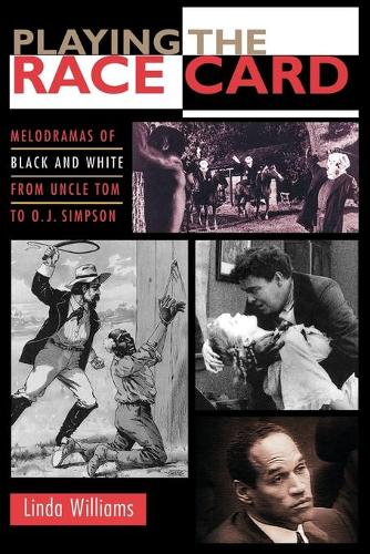 Бумажная книга «Playing the Race Card: Melodramas of Black and White from Uncle Tom to O. J. Simpson», автор Линда Уильямс - фото №1