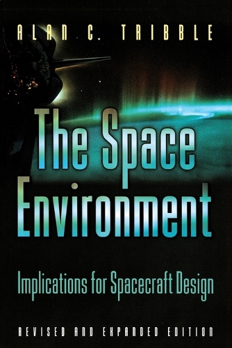 Бумажная книга «The Space Environment: Implications for Spacecraft Design - Revised and Expanded Edition», автор Алан К. Триббл - фото №1