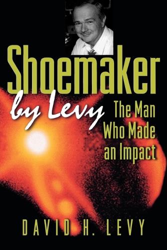 Бумажная книга «Shoemaker by Levy: The Man Who Made an Impact», автор Дэвид Х. Леви - фото №1