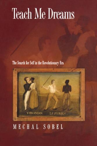 Паперова книга «Teach Me Dreams: The Search for Self in the Revolutionary Era», автор Мечал Собел - фото №1