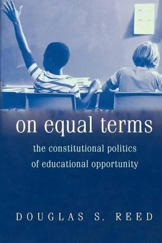Бумажная книга «On Equal Terms: The Constitutional Politics of Educational Opportunity», автор Дуглас С. Рид - фото №1