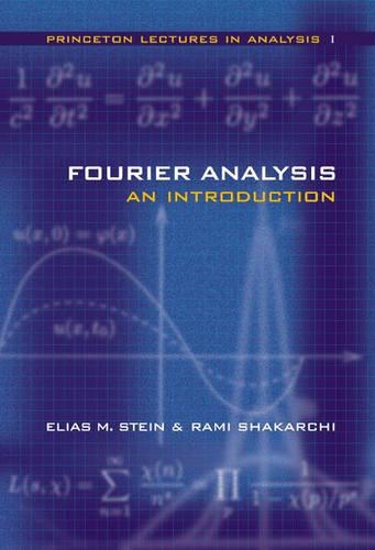 Паперова книга «Fourier Analysis: An Introduction», авторів Еліас М. Штайн, Рамі Шакарчі - фото №1