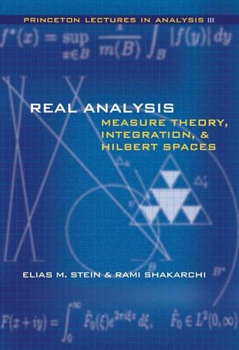 [object Object] «Real Analysis: Measure Theory, Integration, and Hilbert Spaces», авторов Элиас М. Штайн, Рами Шакарчи - фото №1