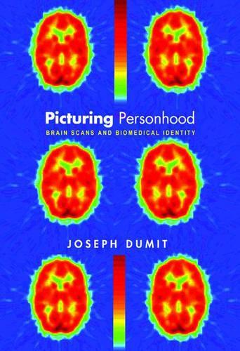 Паперова книга «Picturing Personhood: Brain Scans and Biomedical Identity», автор Джозеф Думіт - фото №1