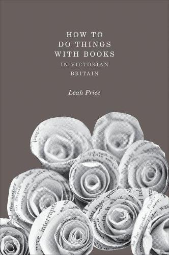 Паперова книга «How to Do Things with Books in Victorian Britain», автор Лія Прайс - фото №1