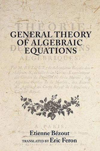 Бумажная книга «General Theory of Algebraic Equations», автор Этьен Безу - фото №1