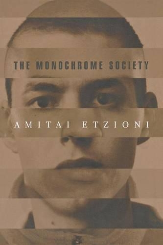 Бумажная книга «The Monochrome Society», автор Амитаи Этциони - фото №1