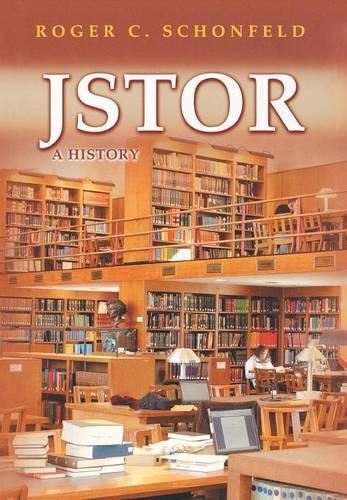 Паперова книга «JSTOR: A History», автор Роджер К. Шонфельд - фото №1