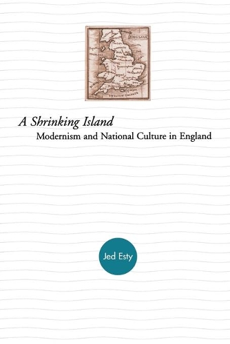 Паперова книга «A Shrinking Island: Modernism and National Culture in England», автор Джошуа Есті - фото №1