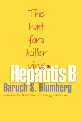 Бумажная книга «Hepatitis B: The Hunt for a Killer Virus», автор Барух С. Блюмберг - фото №1