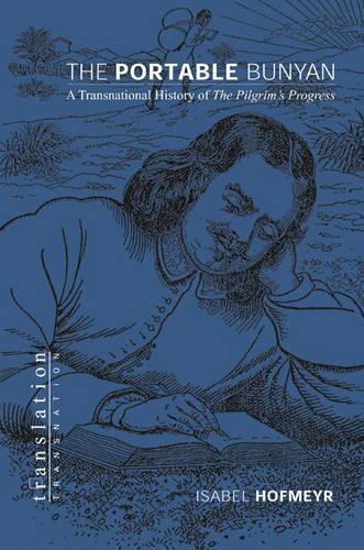 Бумажная книга «The Portable Bunyan: A Transnational History of The Pilgrim's Progress», автор Изабель Хофмайр - фото №1