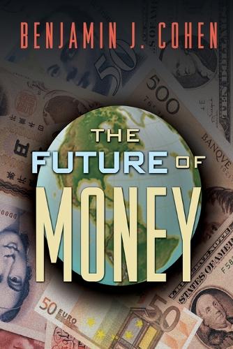 Паперова книга «The Future of Money», автор Бенджамін Дж. Коен - фото №1