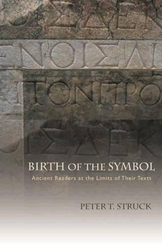Бумажная книга «Birth of the Symbol: Ancient Readers at the Limits of Their Texts», автор Питер Страк - фото №1