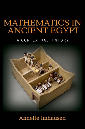 Паперова книга «Mathematics in Ancient Egypt: A Contextual History», автор Аннетт Імхаузен - фото №1