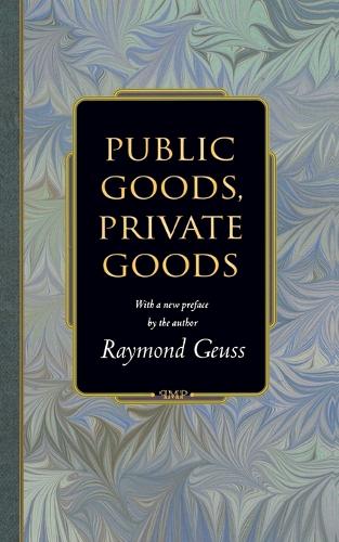 Бумажная книга «Public Goods, Private Goods», автор Раймонд Гёсс - фото №1