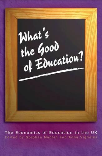 Бумажная книга «What's the Good of Education?: The Economics of Education in the UK», авторов Анна Виньолес, Стивен Мачин - фото №1