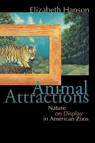 Паперова книга «Animal Attractions: Nature on Display in American Zoos», автор Елізабет Хансон - фото №1